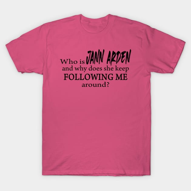 who is Jann Arden... T-Shirt by bobgoodallart